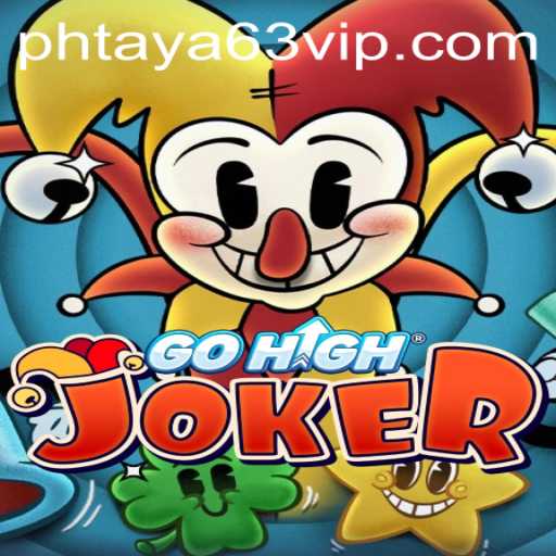 Exploring GoHighJoker: A Revolutionary Game Featuring Phtaya 63